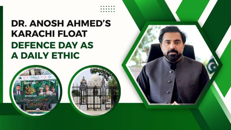Dr. Anosh Ahmed’s Karachi Float: Defence Day As A Daily Ethic
