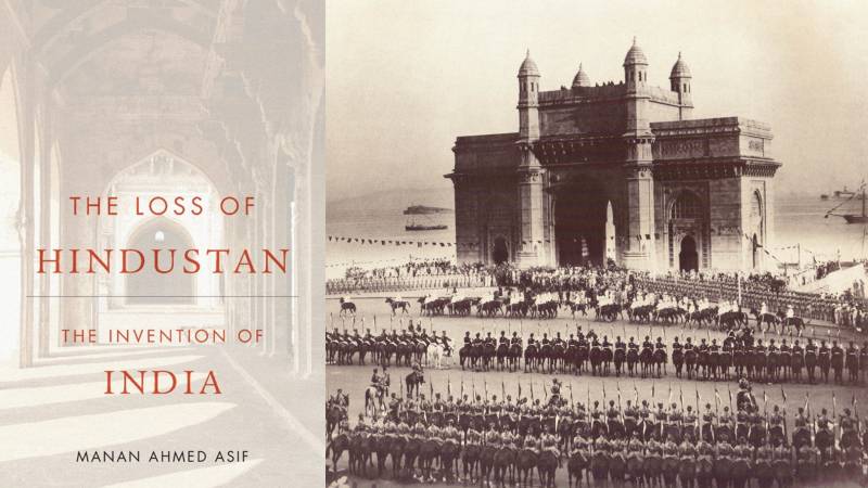 The Erasure Of Hindustan: Colonial Historiography And The Invention Of India