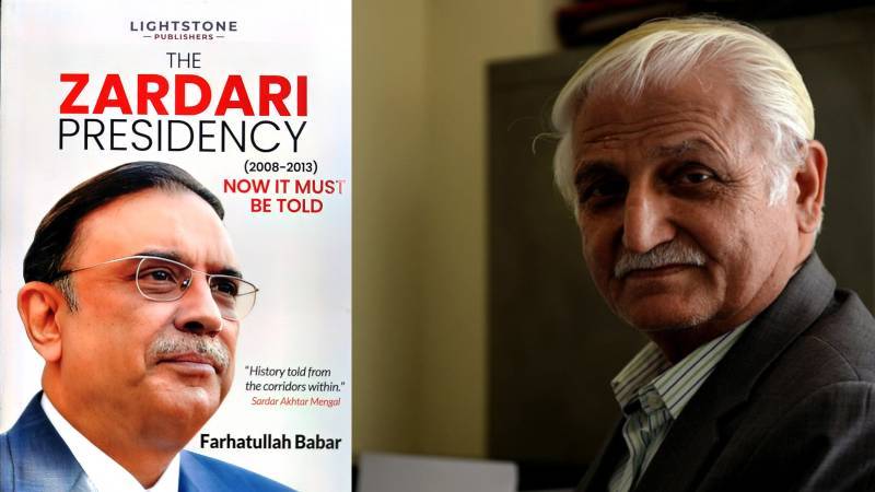Farhatullah Babar’s Inside Account Of Zardari’s Presidency And Power Struggles