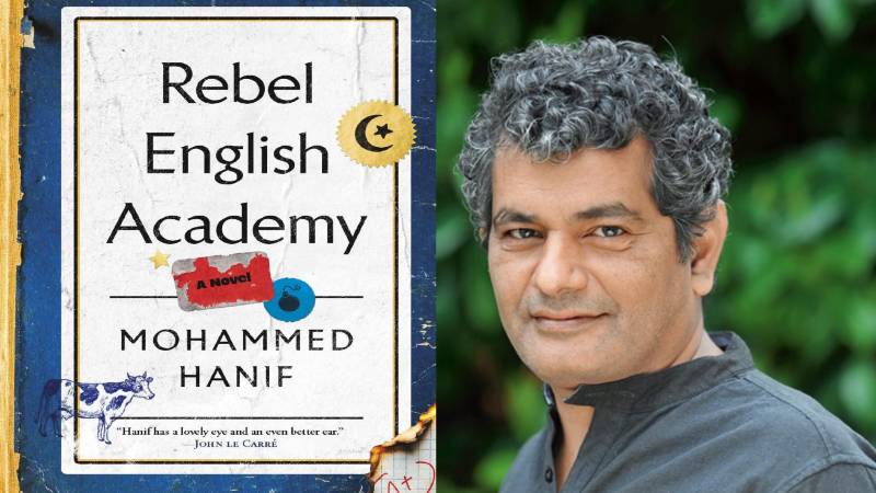 How Does Mohammed Hanif’s Rebel English Academy Reimagine The Ruins Of Authority?