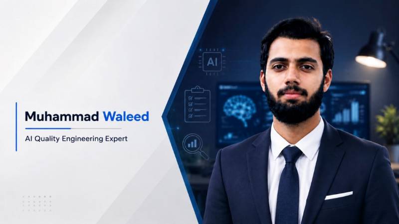 AI Quality Engineering Expert Muhammad Waleed And The Growing Need For ...